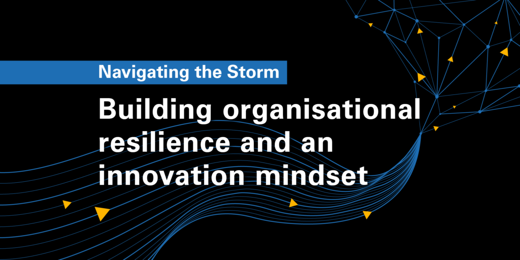 Building organisational resilience and an innovation mindset